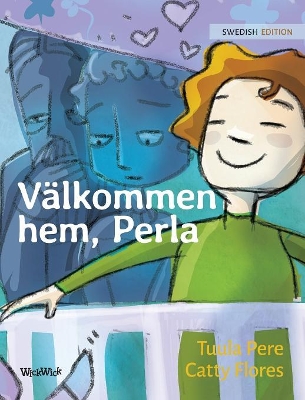 Välkommen hem, Perla: Swedish Edition of Welcome Home, Pearl by Tuula Pere