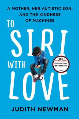 To Siri with Love by Judith Newman
