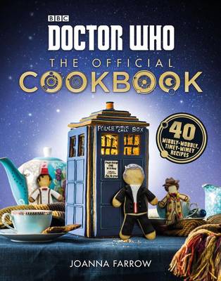 Doctor Who: The Official Cookbook by Joanna Farrow