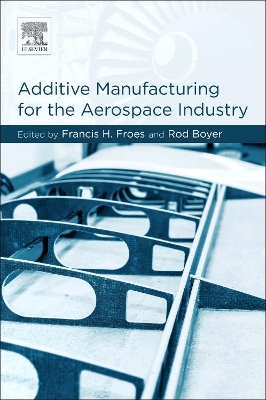 Additive Manufacturing for the Aerospace Industry book