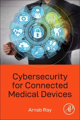 Cybersecurity for Connected Medical Devices book