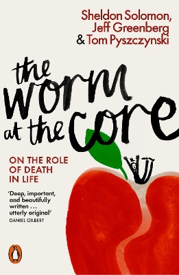 The Worm at the Core by Sheldon Solomon