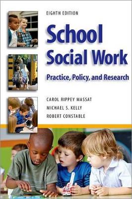 School Social Work, Eighth Edition by Michael S. Kelly