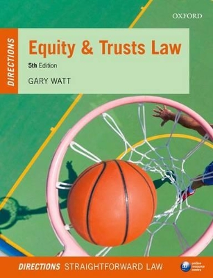 Equity & Trusts Law Directions by Gary Watt