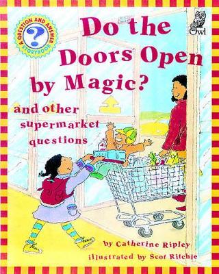 Do the Doors Open by Magic? by Catherine Ripley