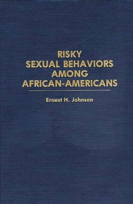 Risky Sexual Behaviors Among African-Americans book