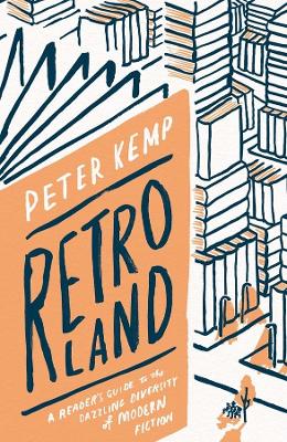 Retroland: A Reader's Guide to the Dazzling Diversity of Modern Fiction book