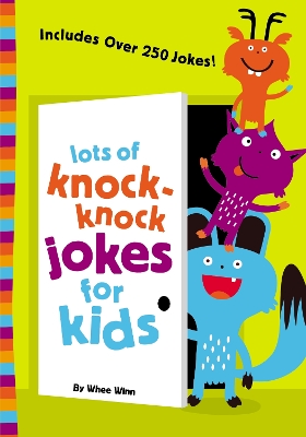 Lots of Knock-Knock Jokes for Kids book