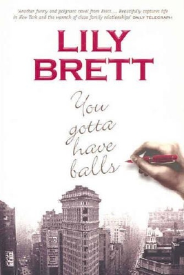 You Gotta Have Balls by Lily Brett