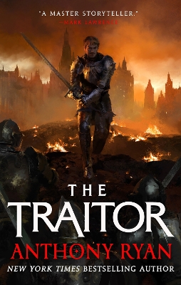 The Traitor: Book Three of the Covenant of Steel by Anthony Ryan