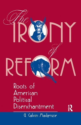 The Irony Of Reform: Roots Of American Political Disenchantment book