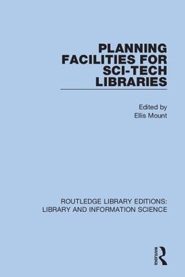 Planning Facilities for Sci-Tech Libraries by Ellis Mount
