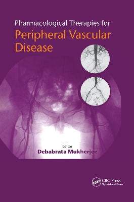 Pharmacological Therapies for Peripheral Vascular Disease by Debabrata Mukherjee