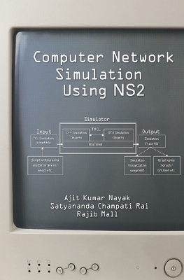 Computer Network Simulation Using NS2 by Ajit Kumar Nayak