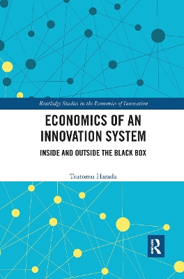 Economics of an Innovation System: Inside and Outside the Black Box by Tsutomu Harada