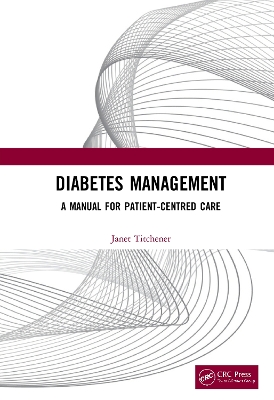Diabetes Management: A Manual for Patient-Centred Care by Janet Titchener