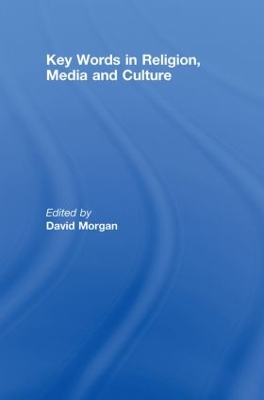 Key Words in Religion, Media and Culture book