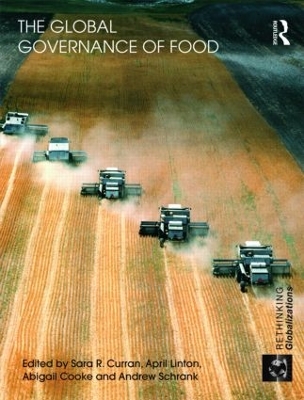 The Global Governance of Food by Sara R. Curran