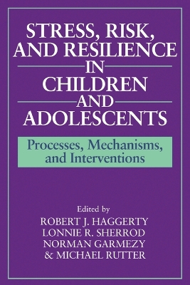 Stress, Risk, and Resilience in Children and Adolescents book