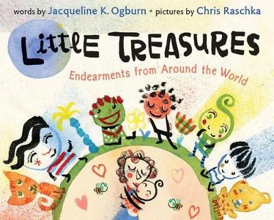 Little Treasures: Endearments from Around the World by Jacqueline Ogburn
