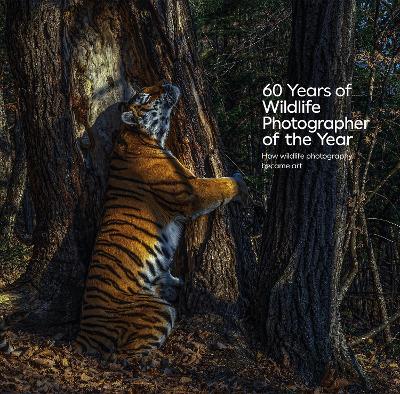 60 Years of Wildlife Photographer of the Year: How Wildlife Photography Became Art book