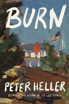 Burn: A novel by Peter Heller