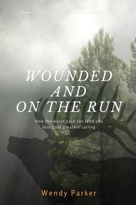 Wounded and On the Run book