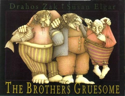 The Brothers Gruesome by Drahos Zak