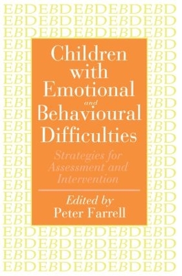 Children with Emotional and Behavioural Difficulties by Peter Farrell