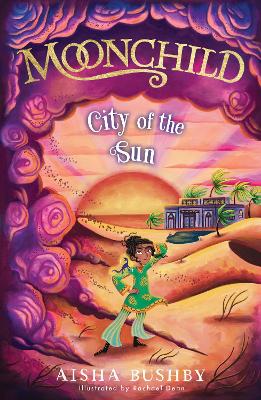 Moonchild: City of the Sun (The Moonchild series, Book 2) by Aisha Bushby