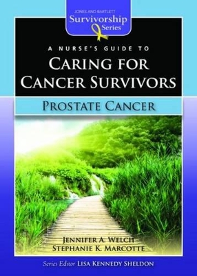A Nurse’s Guide to Caring for Cancer Survivors: Prostate Cancer book