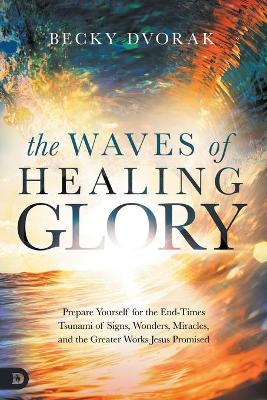 Waves of Healing Glory, The book