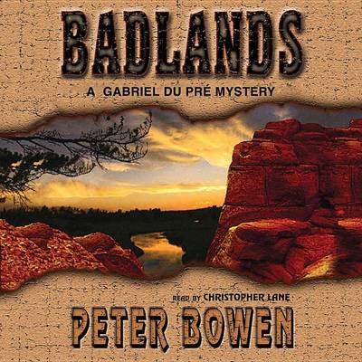 Badlands by Peter Bowen