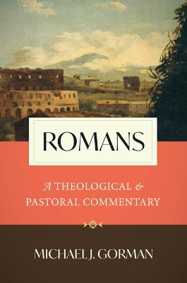 Romans: A Theological and Pastoral Commentary book