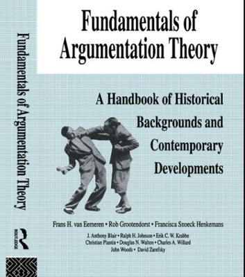 Fundamentals of Argumentation Theory by Frans H. van Eemeren