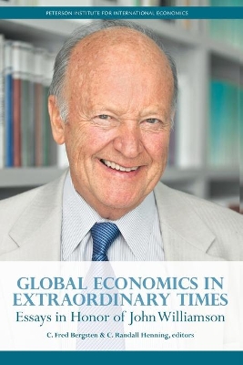 Global Economics in Extraordinary Times – Essays in Honor of John Williamson book