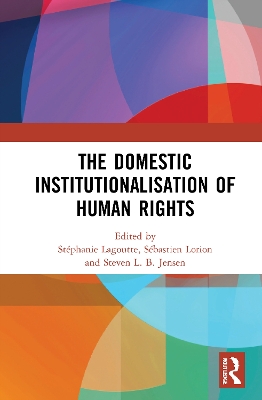 The Domestic Institutionalisation of Human Rights book