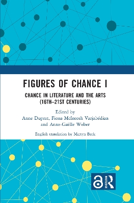 Figures of Chance I: Chance in Literature and the Arts (16th–21st Centuries) book