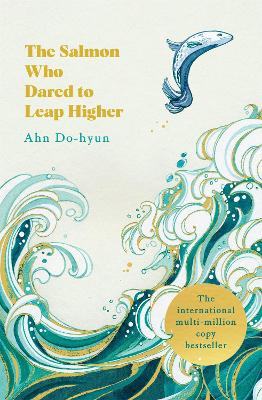 The Salmon Who Dared to Leap Higher: The Korean Multi-Million Copy Bestseller book