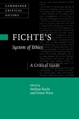 Fichte's System of Ethics: A Critical Guide book