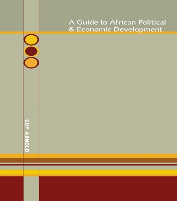 Guide to African Political and Economic Development by Guy Arnold