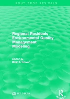 Regional Residuals Environmental Quality Management Modeling by Blair T. Bower