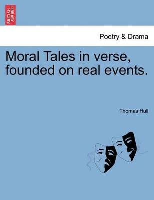 Moral Tales in Verse, Founded on Real Events. book