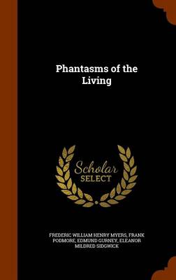 Phantasms of the Living by Edmund Gurney