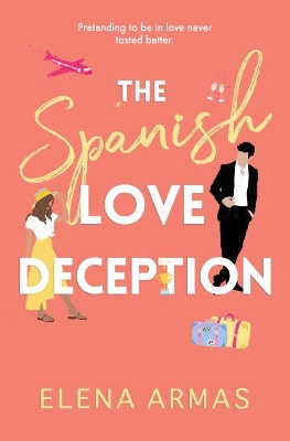 The Spanish Love Deception: TikTok made me buy it! by Elena Armas
