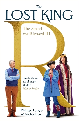 The Lost King: The Search for Richard III book
