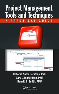 Project Management Tools and Techniques by Deborah Sater Carstens