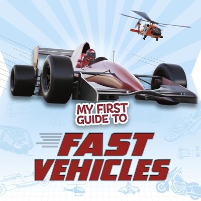 My First Guide to Fast Vehicles book