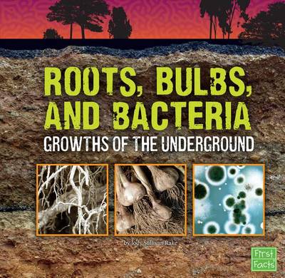 Roots, Bulbs, and Bacteria book