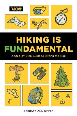 Hiking Is Fundamental: A Step-by-Step Guide to Hitting the Trail book